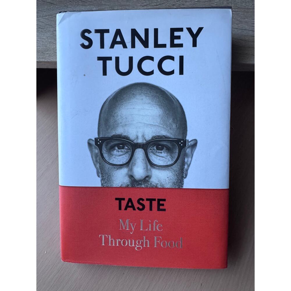 Taste: My Life Through Food by Stanley Tucci - 2021